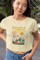 Crop Top with "Be Your Own Flower" Print