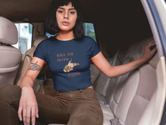 Crop Top with "Kill 'Em With Kindness" Print