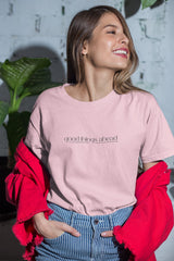 Unisex Relaxed Fit T-Shirt with "Good Things Ahead" Print